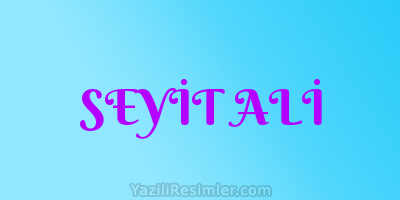 SEYİT ALİ